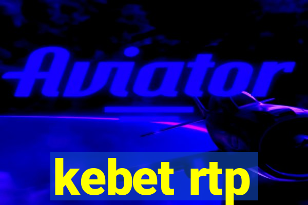 kebet rtp