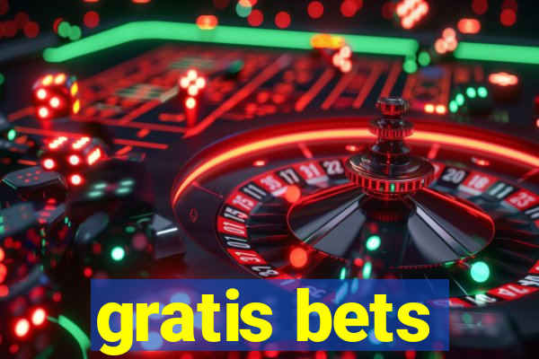 gratis bets