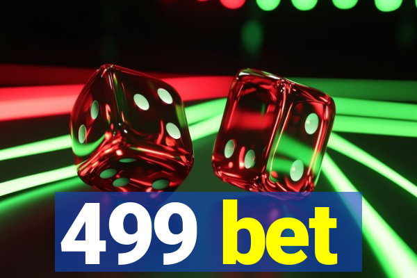 499 bet