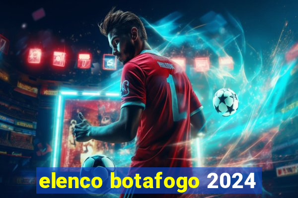 elenco botafogo 2024