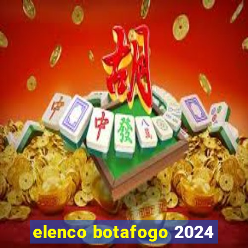 elenco botafogo 2024