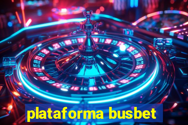 plataforma busbet