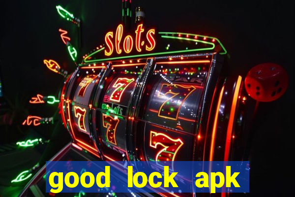 good lock apk android 13