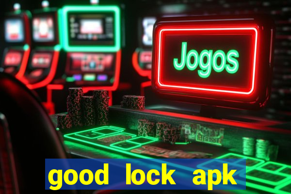 good lock apk android 13