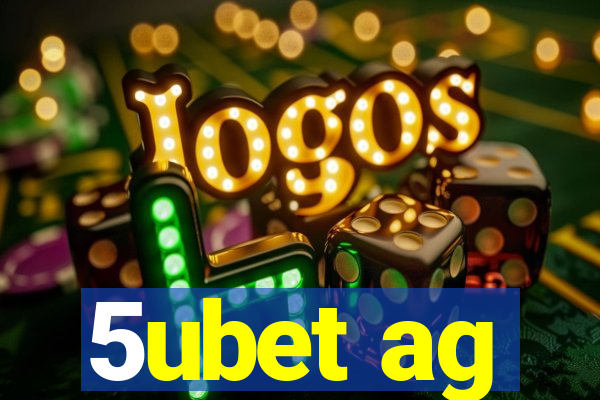 5ubet ag