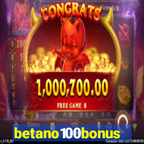 betano100bonus