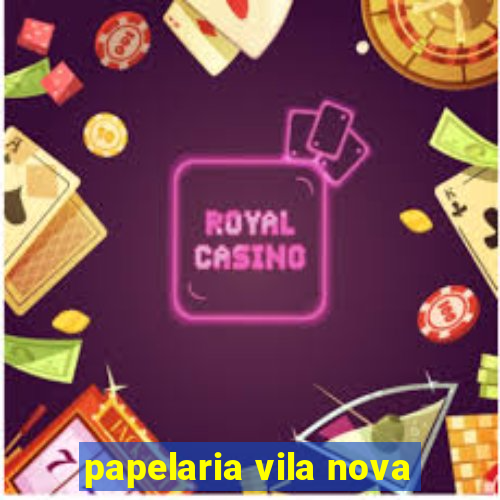 papelaria vila nova