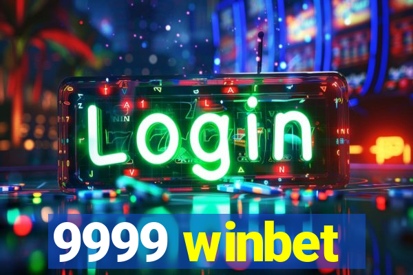 9999 winbet