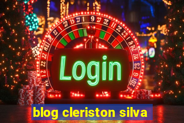 blog cleriston silva