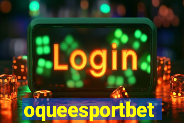 oqueesportbet