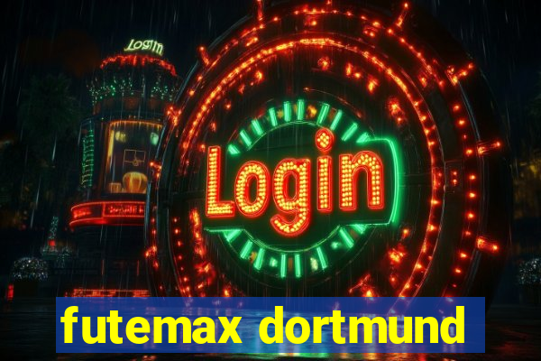 futemax dortmund