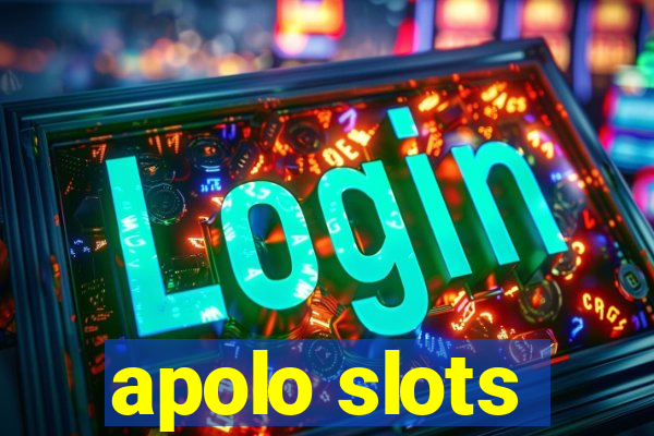 apolo slots