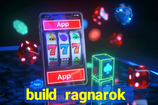 build ragnarok history reborn rag