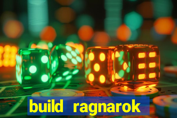 build ragnarok history reborn rag