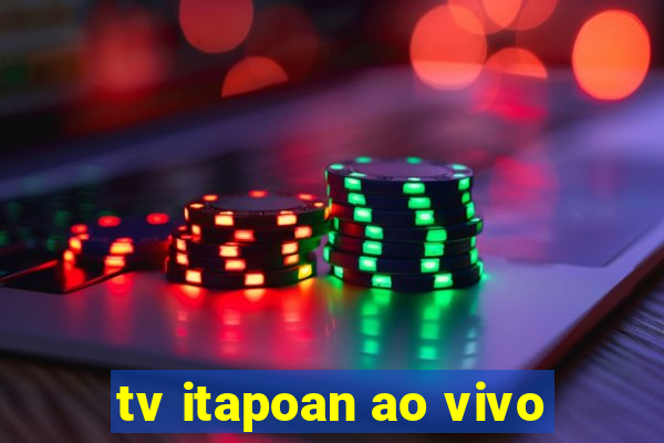 tv itapoan ao vivo