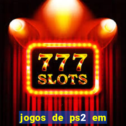 jogos de ps2 em formato iso