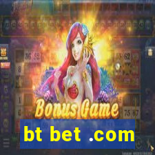 bt bet .com