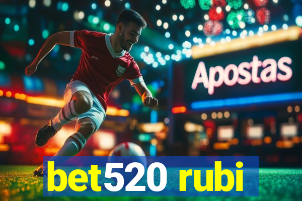 bet520 rubi