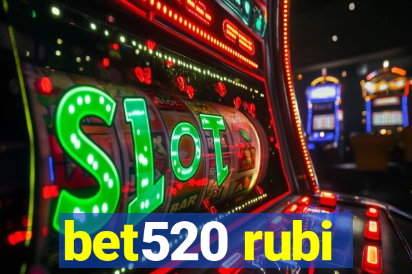 bet520 rubi