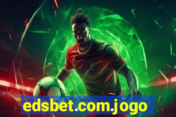 edsbet.com.jogos.app