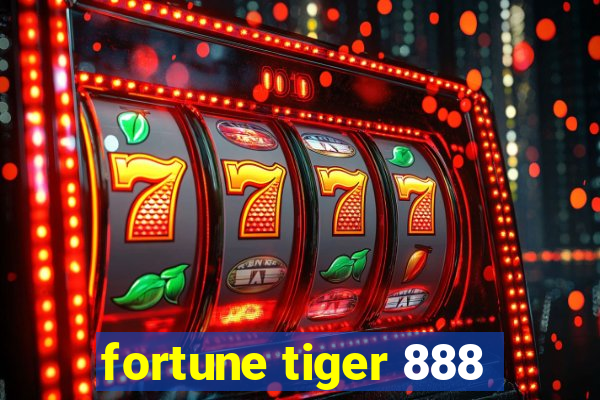 fortune tiger 888