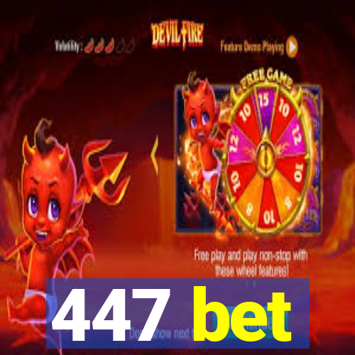 447 bet