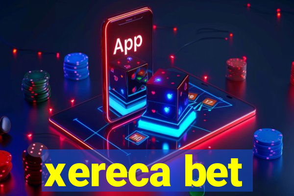 xereca bet