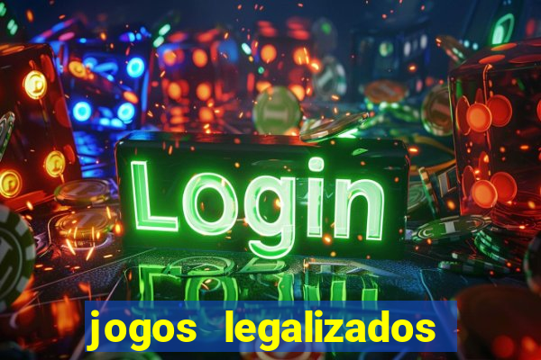 jogos legalizados no brasil