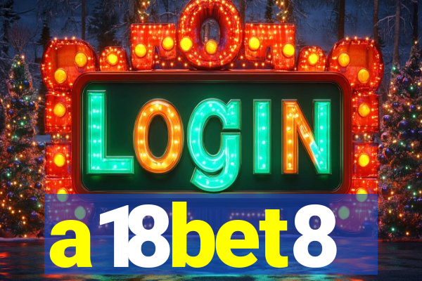 a18bet8