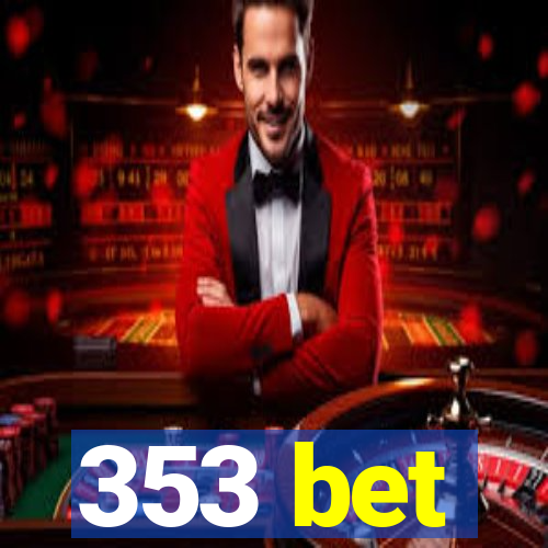 353 bet