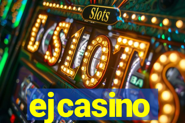 ejcasino