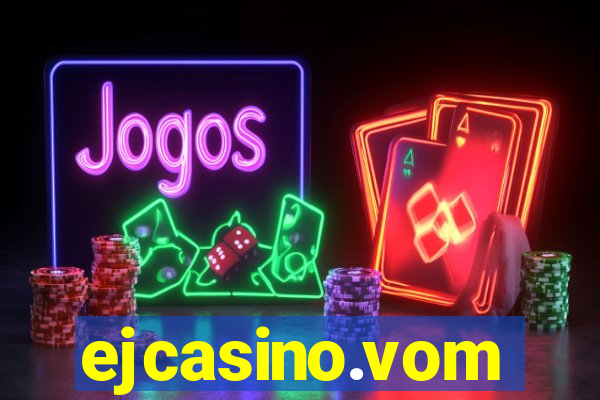 ejcasino.vom