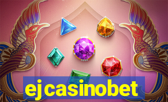 ejcasinobet