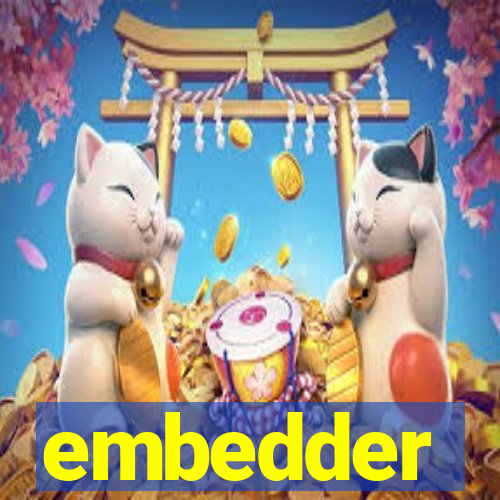 embedder