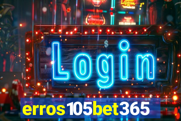 erros105bet365