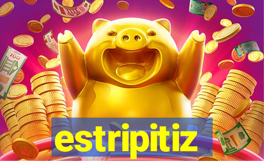 estripitiz