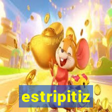 estripitiz