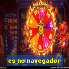 cs no navegador