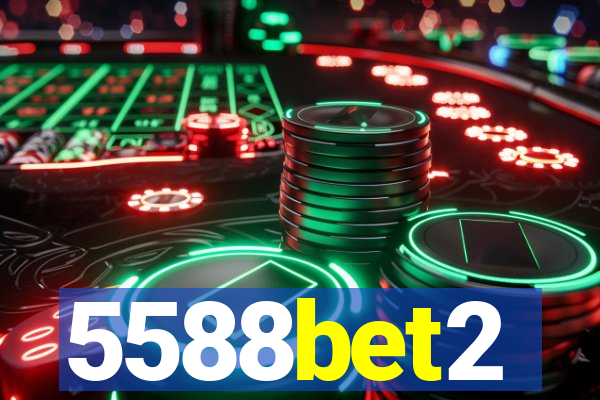 5588bet2