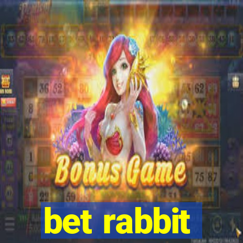 bet rabbit