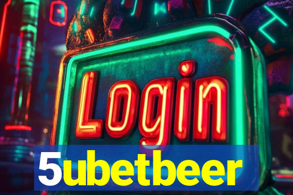 5ubetbeer