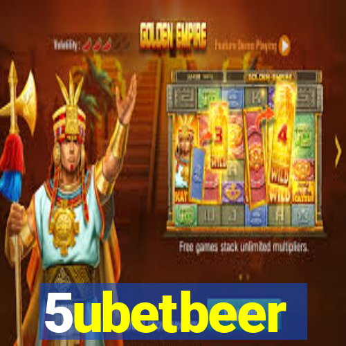 5ubetbeer