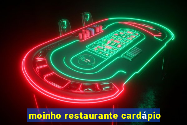 moinho restaurante cardápio