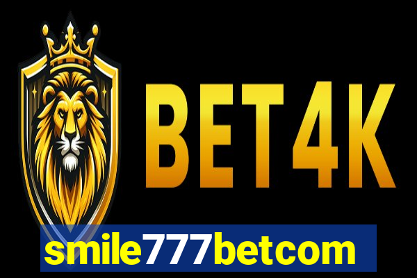 smile777betcom