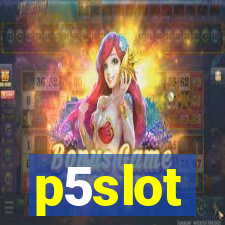 p5slot