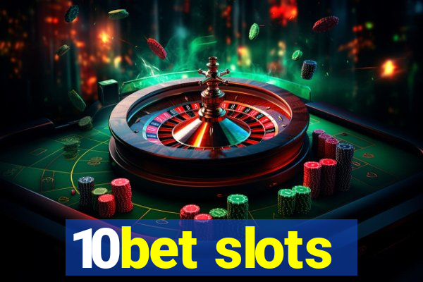 10bet slots