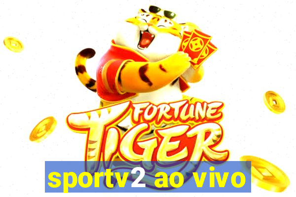 sportv2 ao vivo