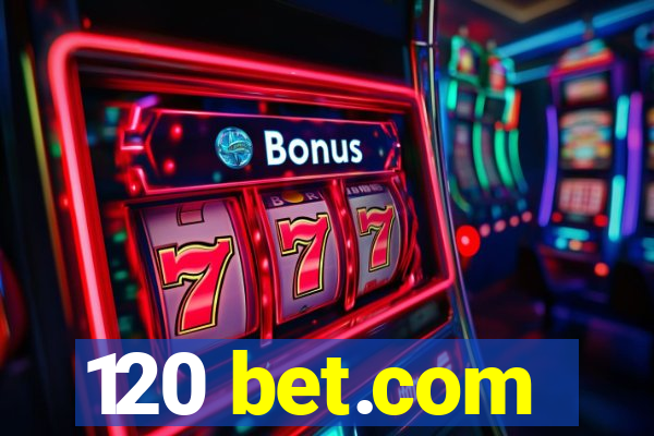 120 bet.com