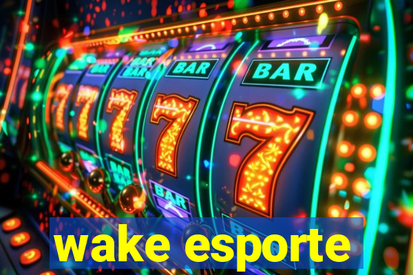 wake esporte