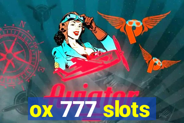 ox 777 slots